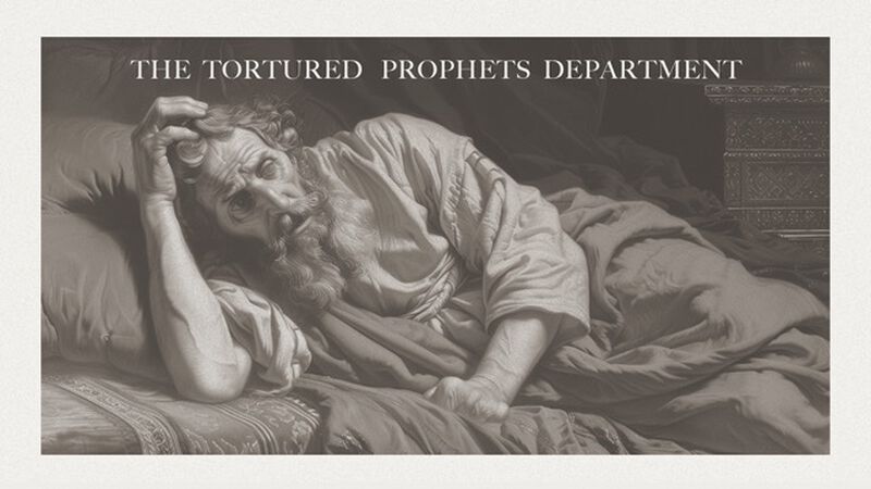 The Tortured Prophets Department